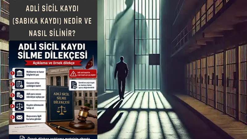 Adli Sicil Kaydı Sildirme ve Adli Sicil Arşiv Kaydı Sildirme  Nasıl Yapılır ?