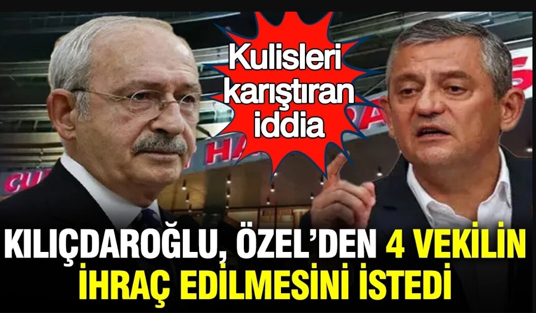 Kılıçdaroğlu’nun 4 Vekilin İhraç Talebine, Özel’den Ret Cevap