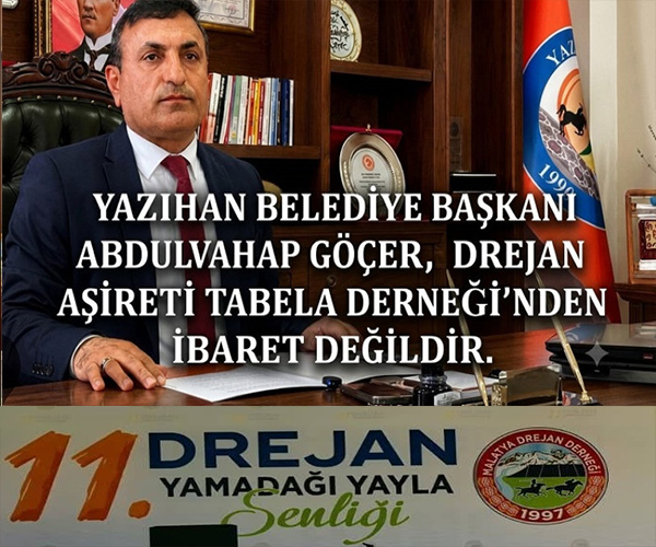Yazıhan Belediye Başkanı Abdülvahap Göçer’den 11. Drejan Yamadağ Şenliğine Tepki